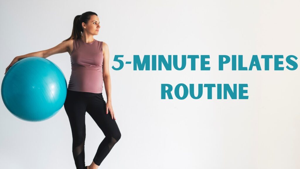 5-minute Pilates Routine